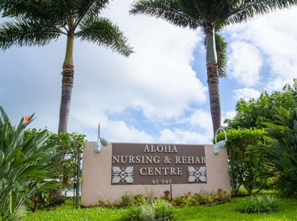 Aloha Nursing and Rehab Centre Sign